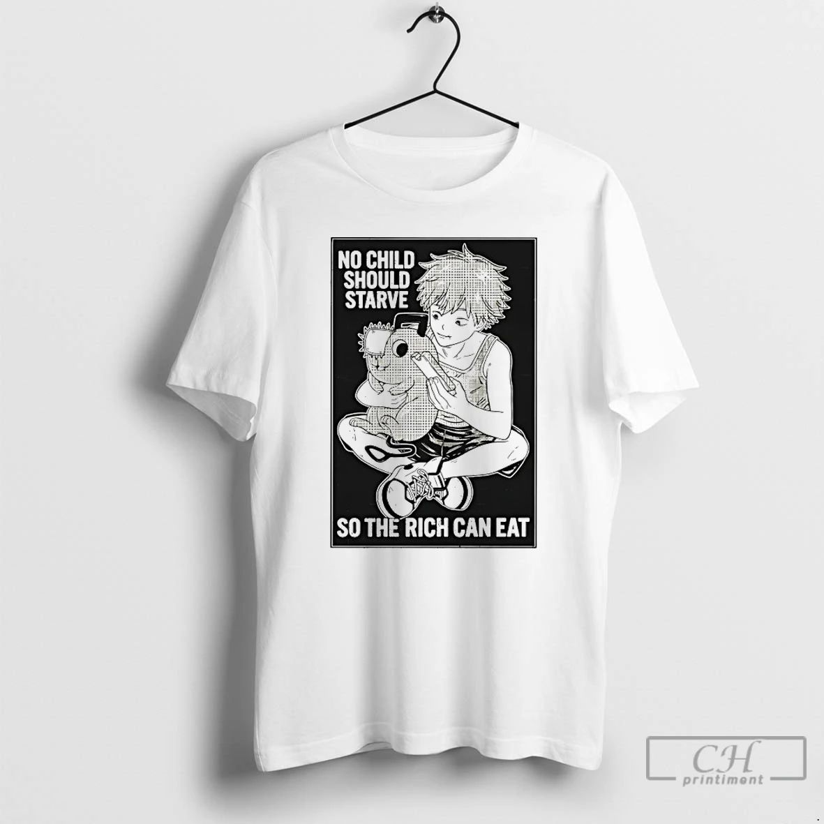 Classic No Child Should Starve So The Rich Can Eat T Shirts