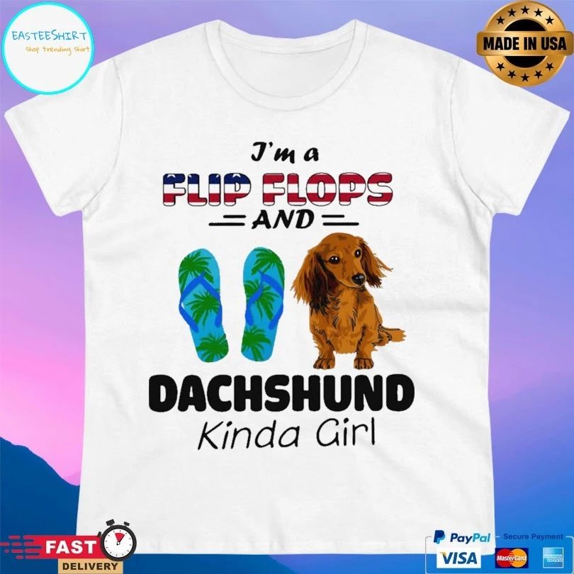 I’m Flip Flops And Dachshund Kinda Girl T-shirt