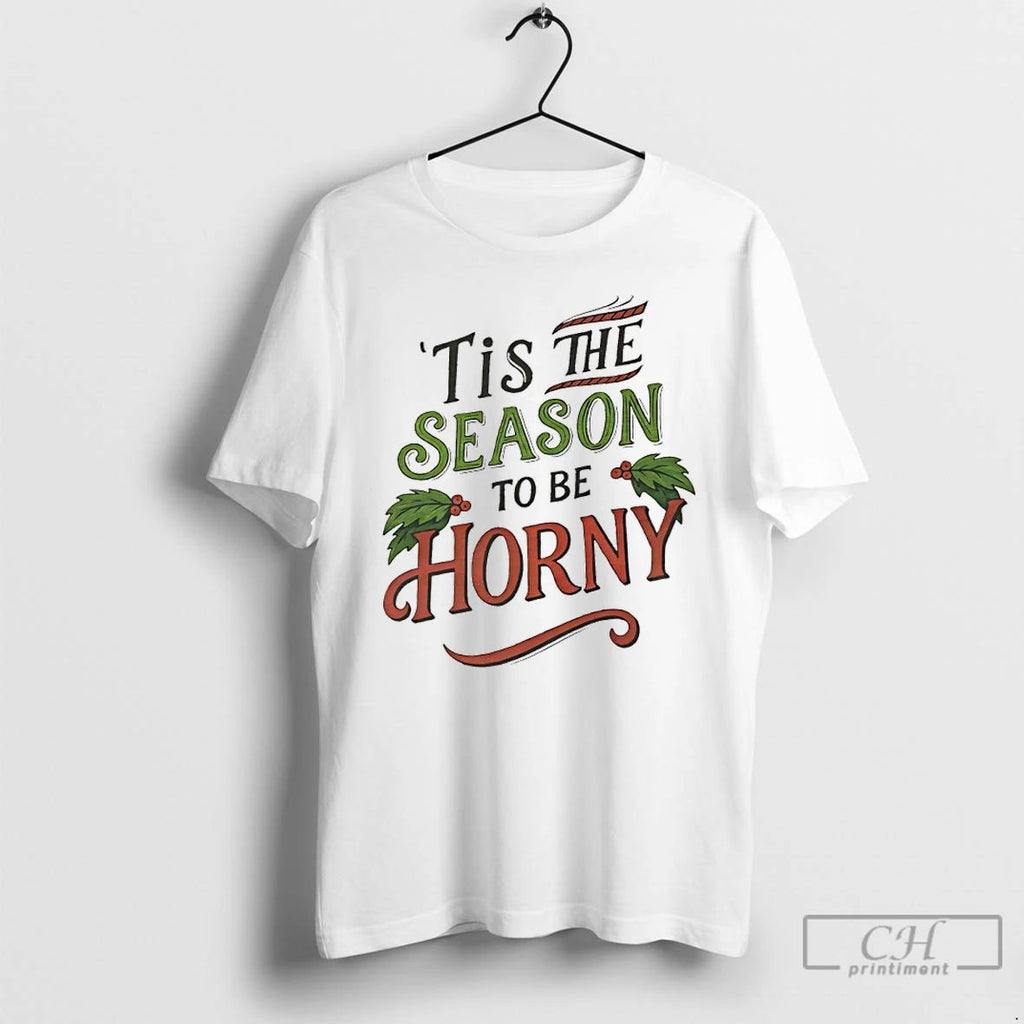Premium Tis The Season To Horny Christmas Ugly T Shirts