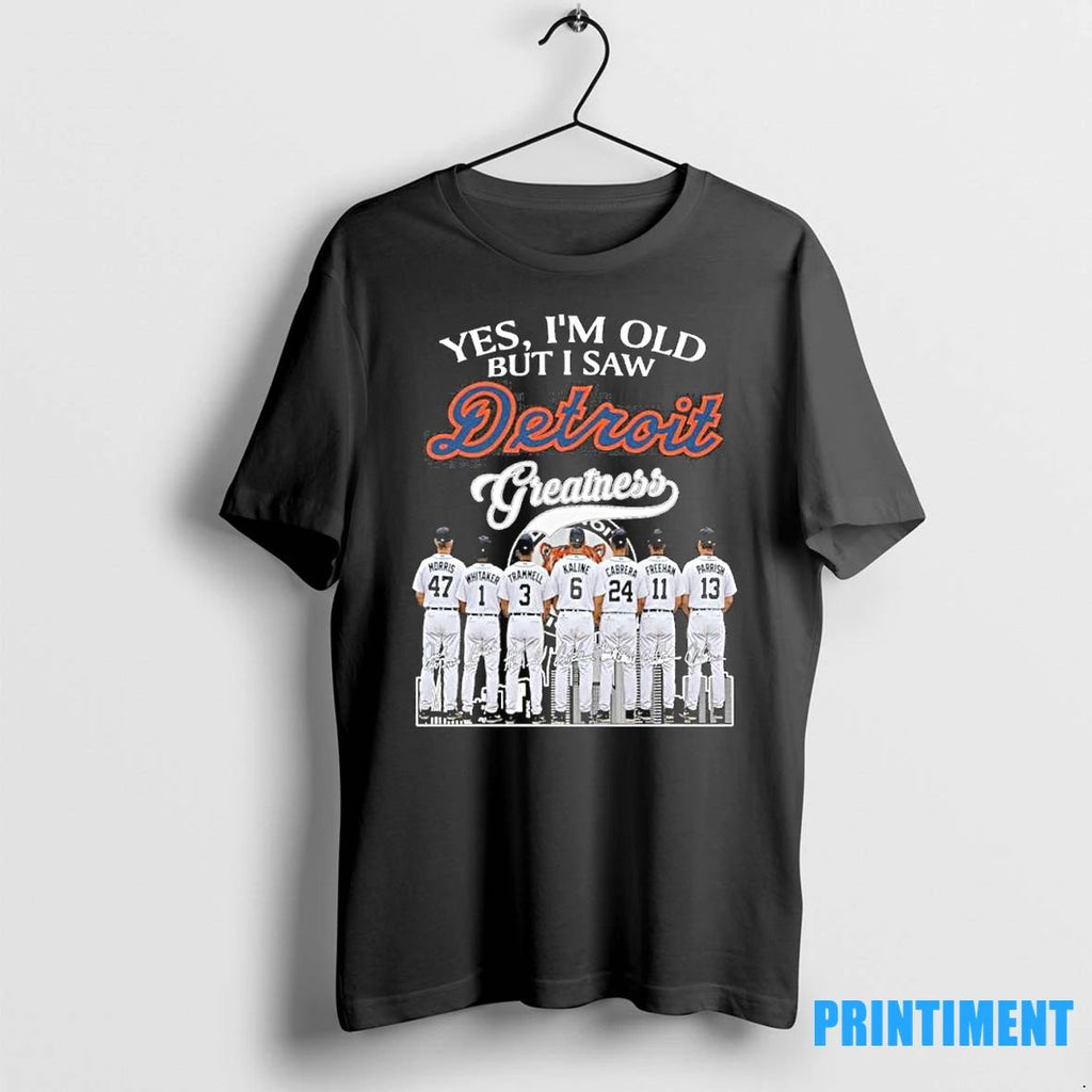 Yes Im Old But I Saw Detroit Tigers Greatness Team Tshirts Sweater