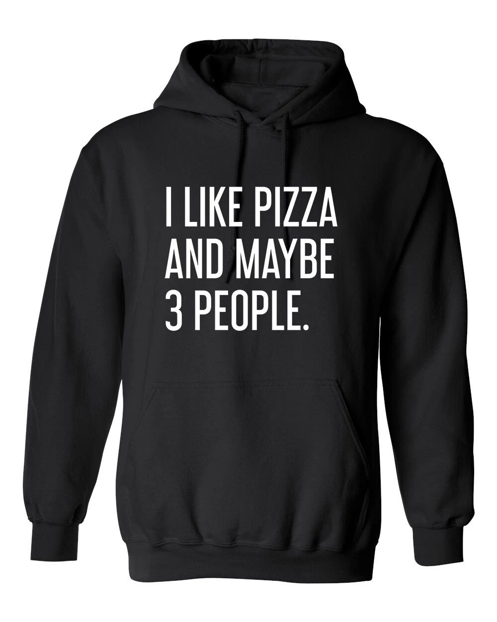 I Like Pizza Graphics Novelty Sarcastic Humor Men's Hoodies
