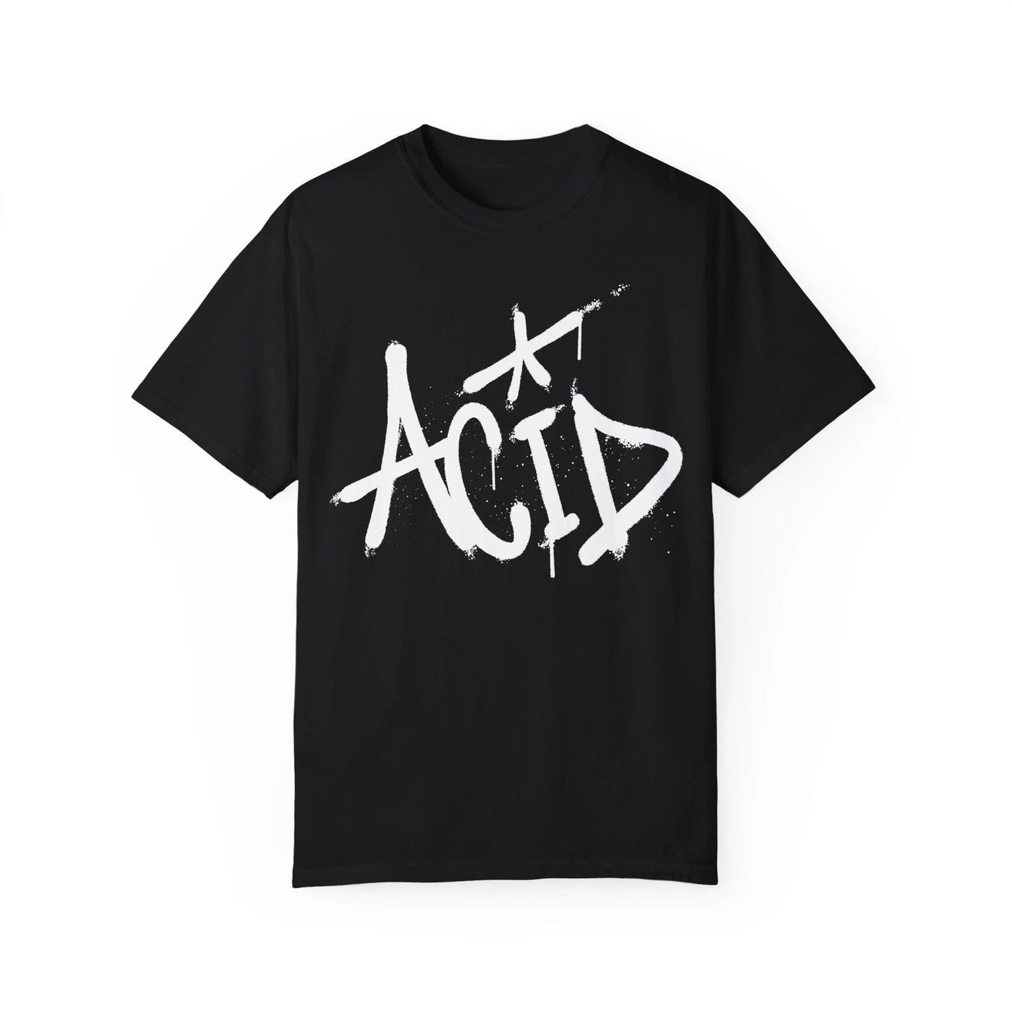Acid Urban Graffiti Art Style Quote :: Unisex Garment-Dyed T-shirt