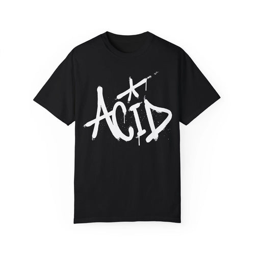 Acid Urban Graffiti Art Style Quote :: Unisex Garment-Dyed T-shirt