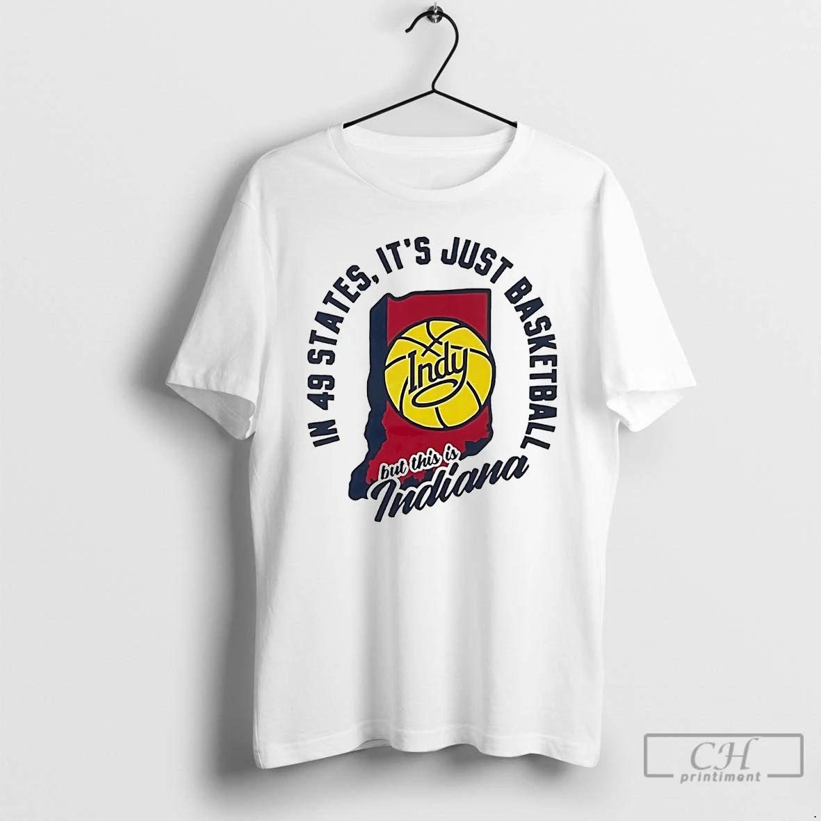 Classic In 49 States Its Just Basketball But Indy This Is Indiana Fever T Shirts