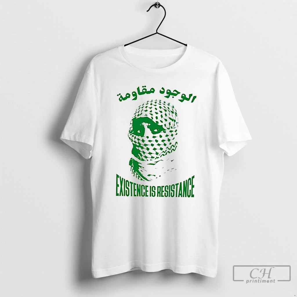 Classic Existence Is Resistance T Shirts