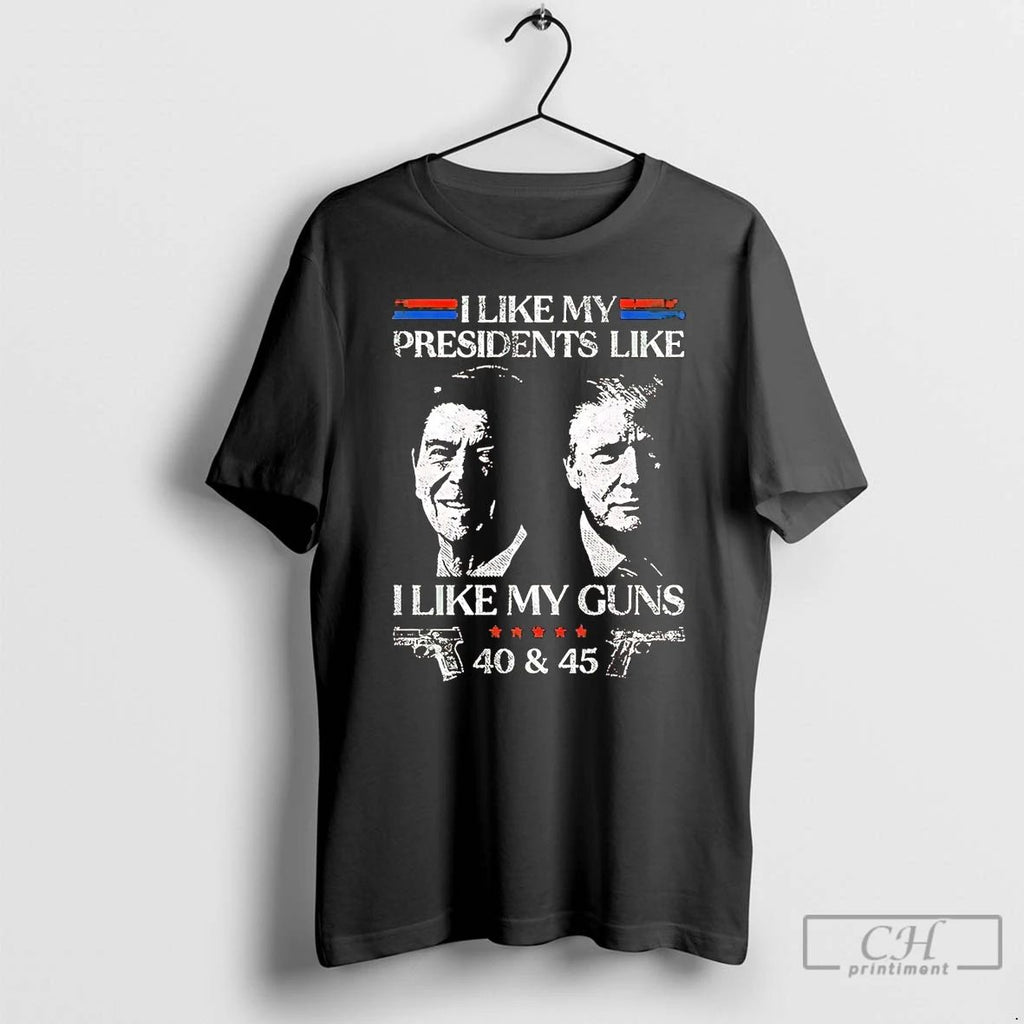 Premium Ronald Reagan And Trump I Like My Presidents I Like My Guns 40 45