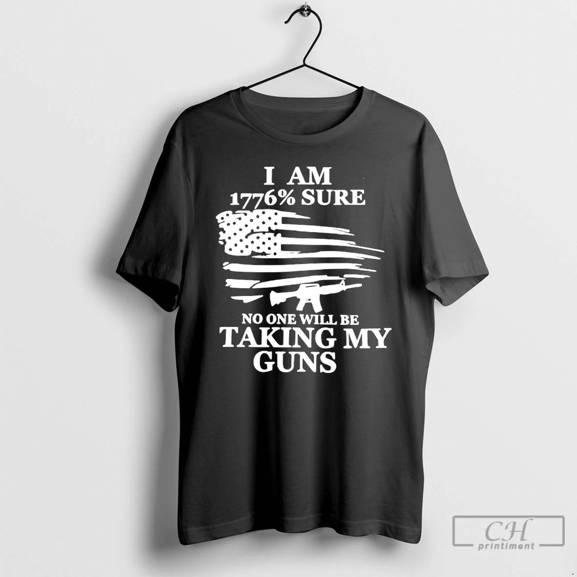 Premium I Am 1776 Sure No One Will Be Taking My Guns T Shirts