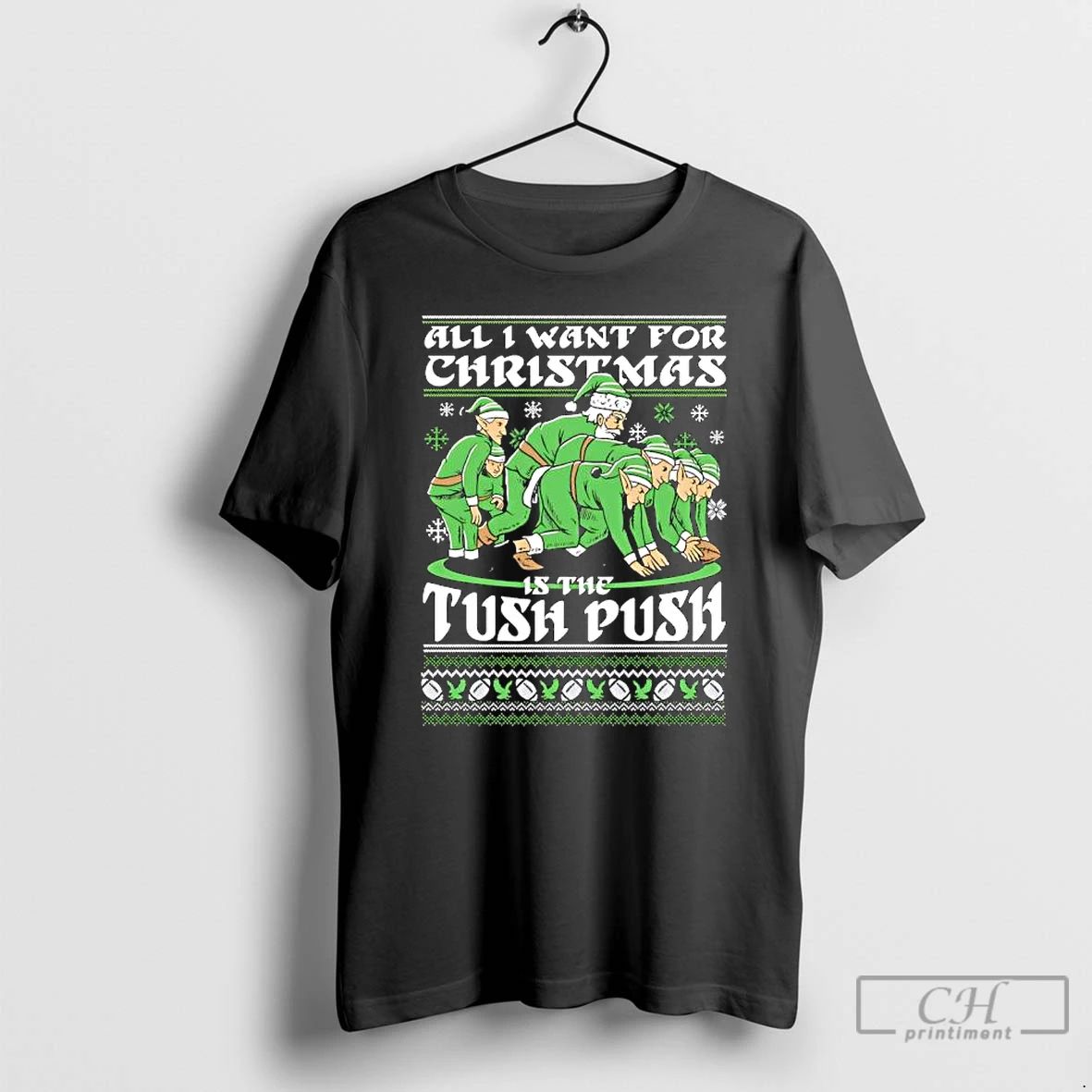 Premium All I Want For Christmas Is The Tush Push T Shirts