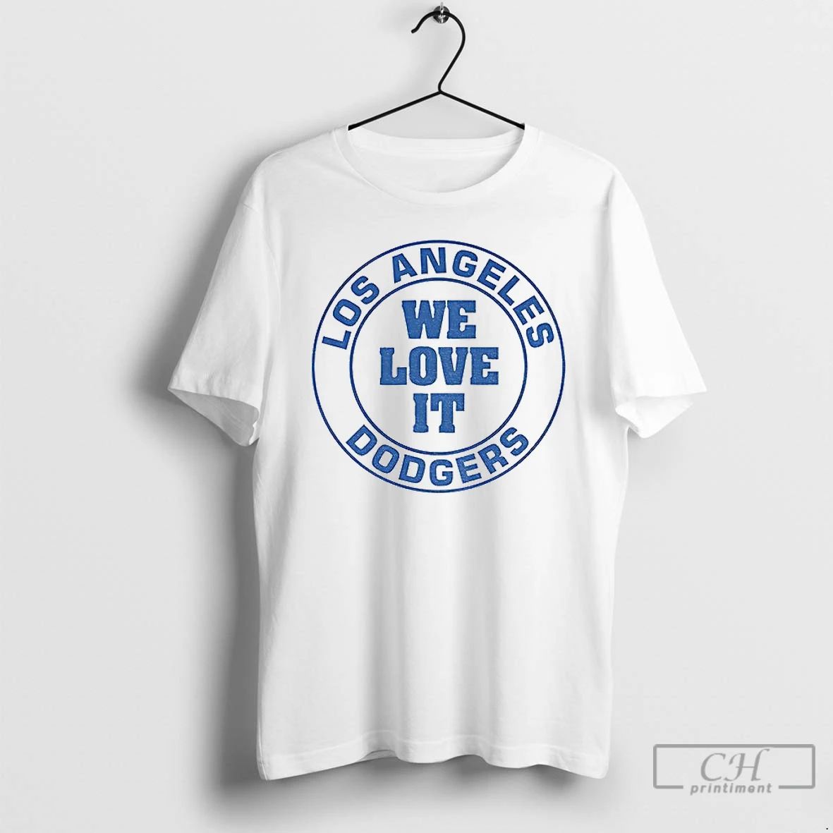 Premium Los Angeles Dodgers We Love It T Shirts
