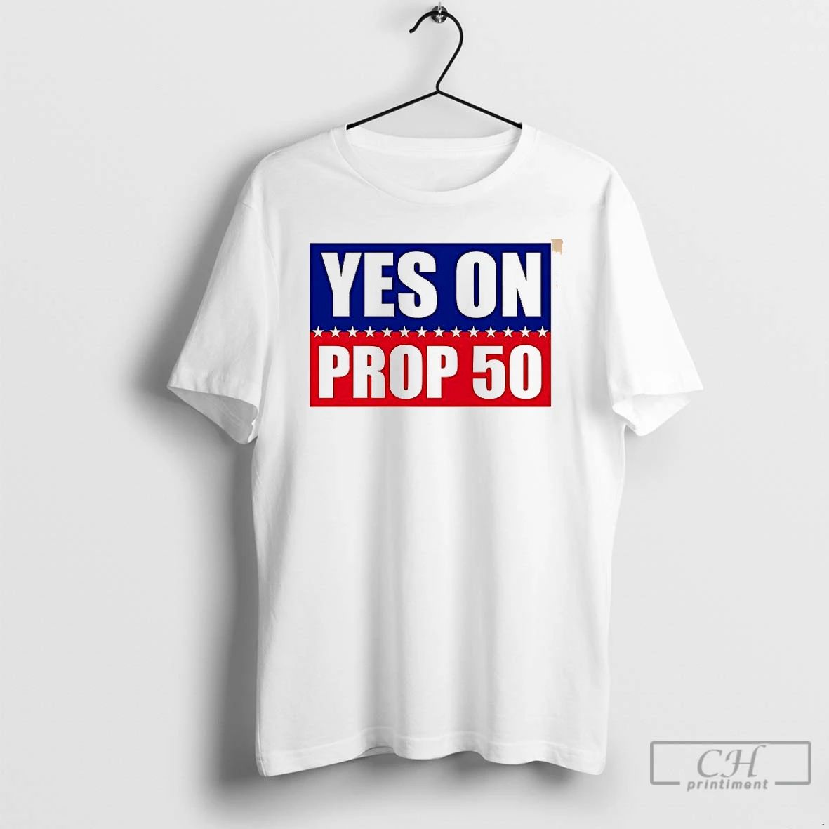 Premium Yes On Prop 50 2025 T Shirts
