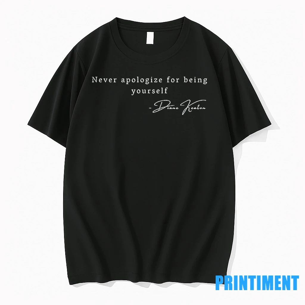 Never Apologized For Being Yourself Diane Keaton Inspired Tshirts Sweater