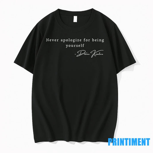 Never Apologized For Being Yourself Diane Keaton Inspired Tshirts Sweater