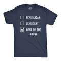 Mens Funny T Shirts Voting Ballot None of The Above Sarcastic Election Tee for