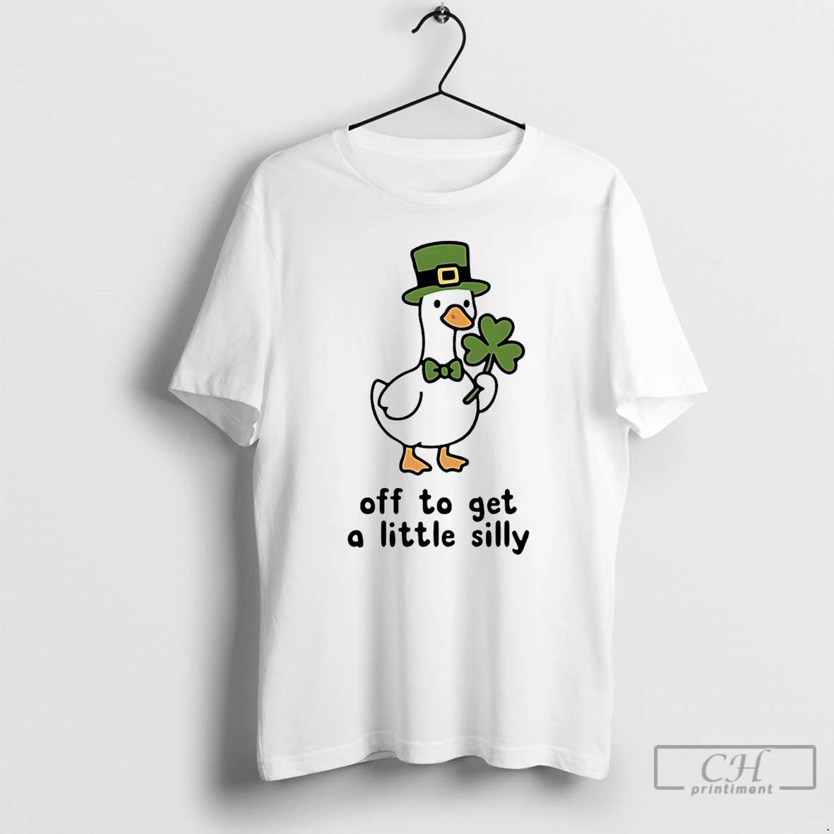 Classic Off To Get A Little Silly Saint Patricks Day Goose