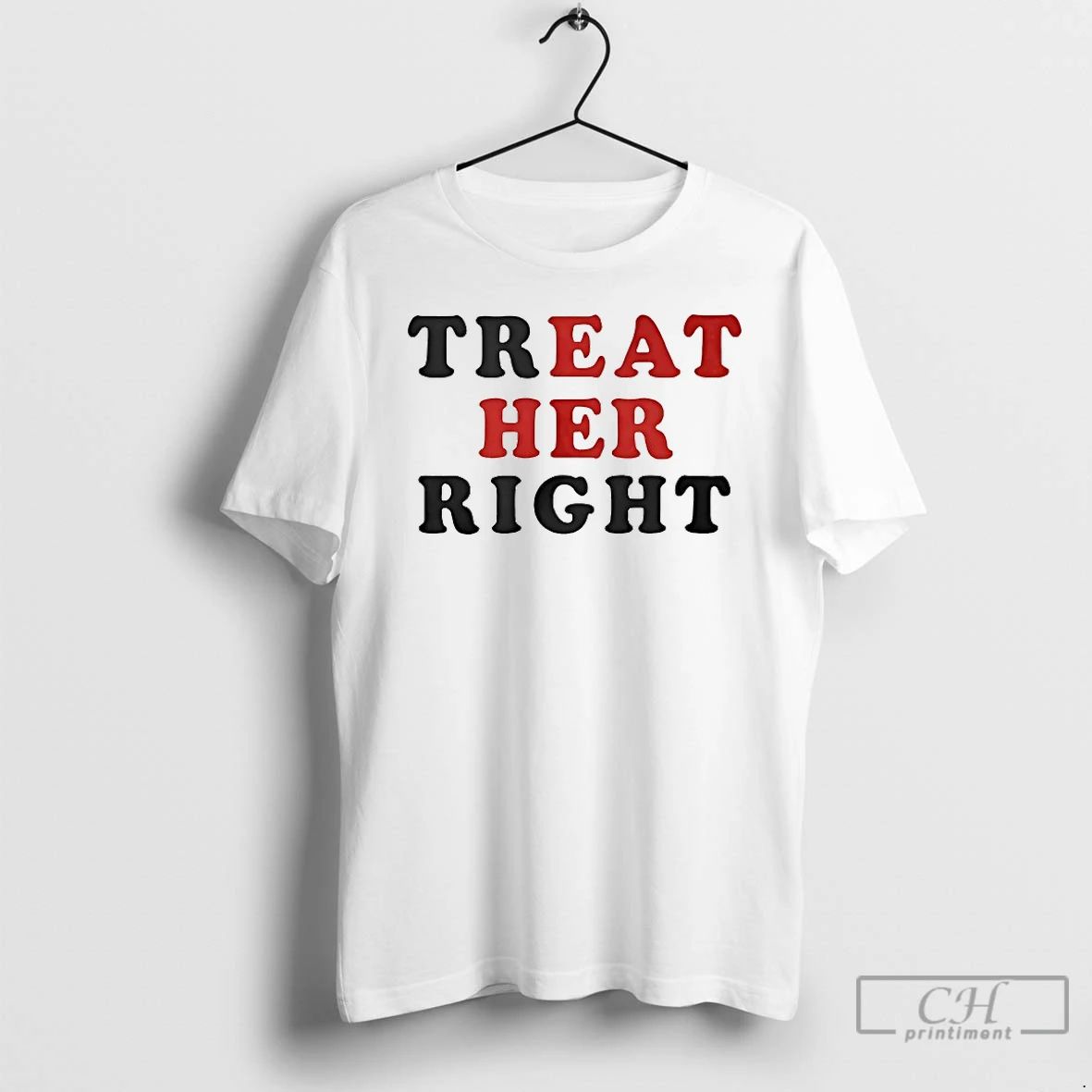 Premium Treat Her Right Eat Her T Shirts