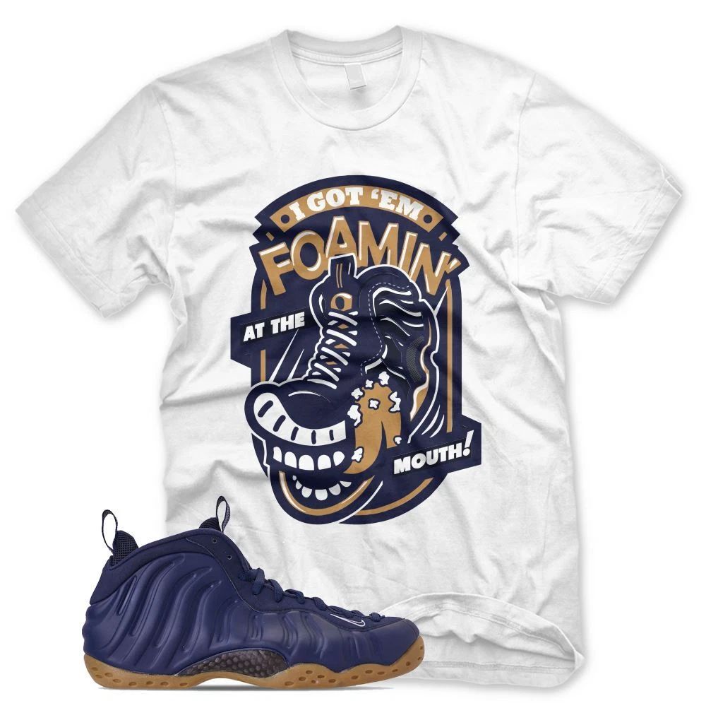White FOAMIN AT THE MOUTH T Shirt for N Foamposite Midnight Navy Gum Habanero