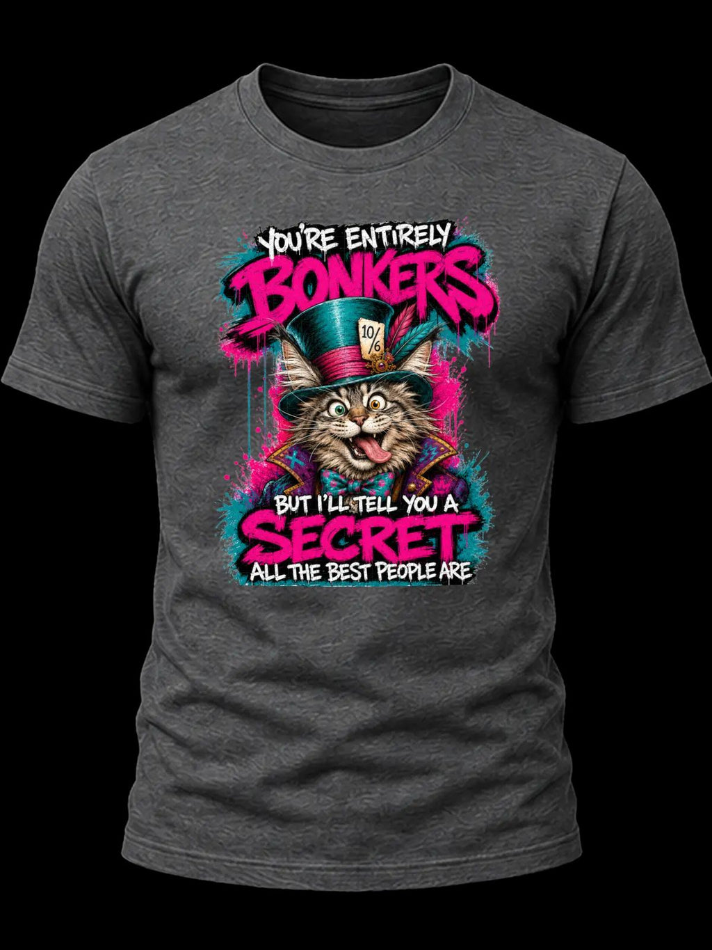 You’re Entirely Bonkers Tabby Cat Shirt