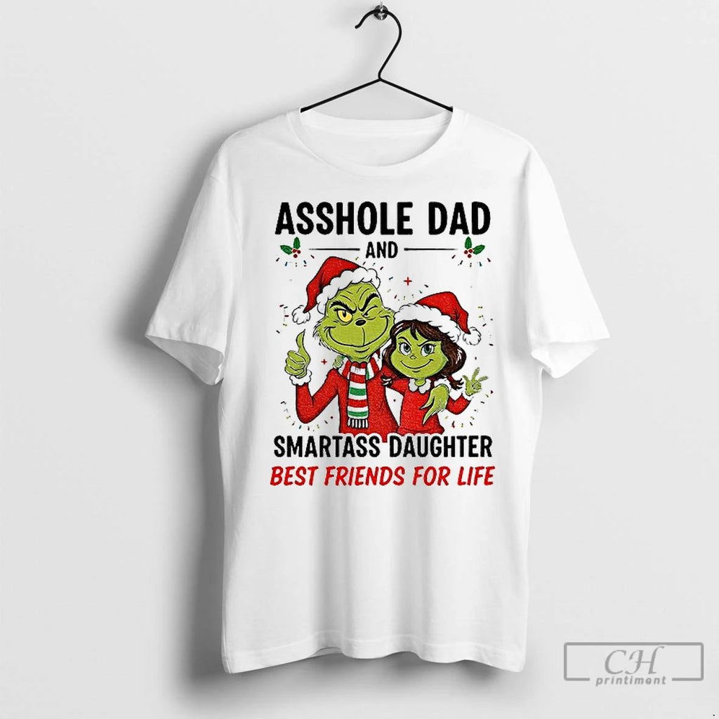 Classic Grinch Santa Hat Asshole Dad And Smartass Daughter Best Friends For Life Merry Christmas