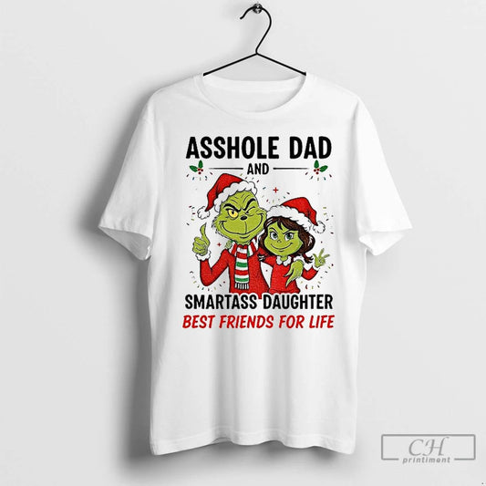 Classic Grinch Santa Hat Asshole Dad And Smartass Daughter Best Friends For Life Merry Christmas