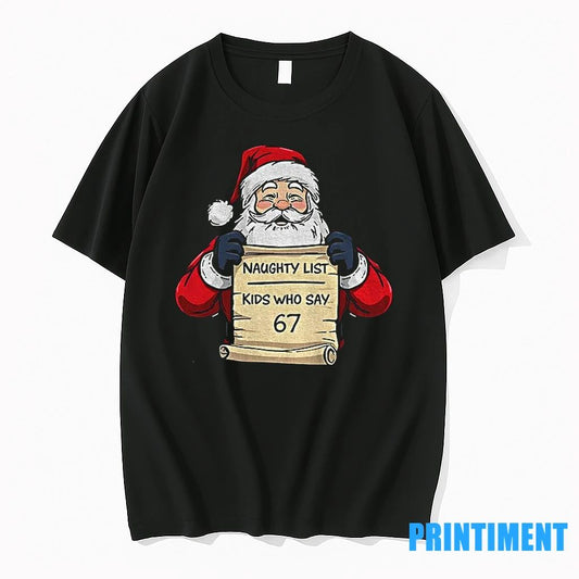 Santa Claus Naughty List Kids Who Say 67 Merry Christmas Tshirts Sweater