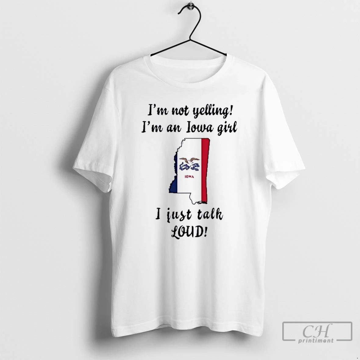 Premium Mississippi Map Im Not Yelling Im An Iowa Girl I Just Talk Loud