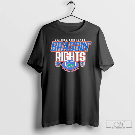 Classic Florida Gators Win Over Texas Braggin Rights Score T Shirts
