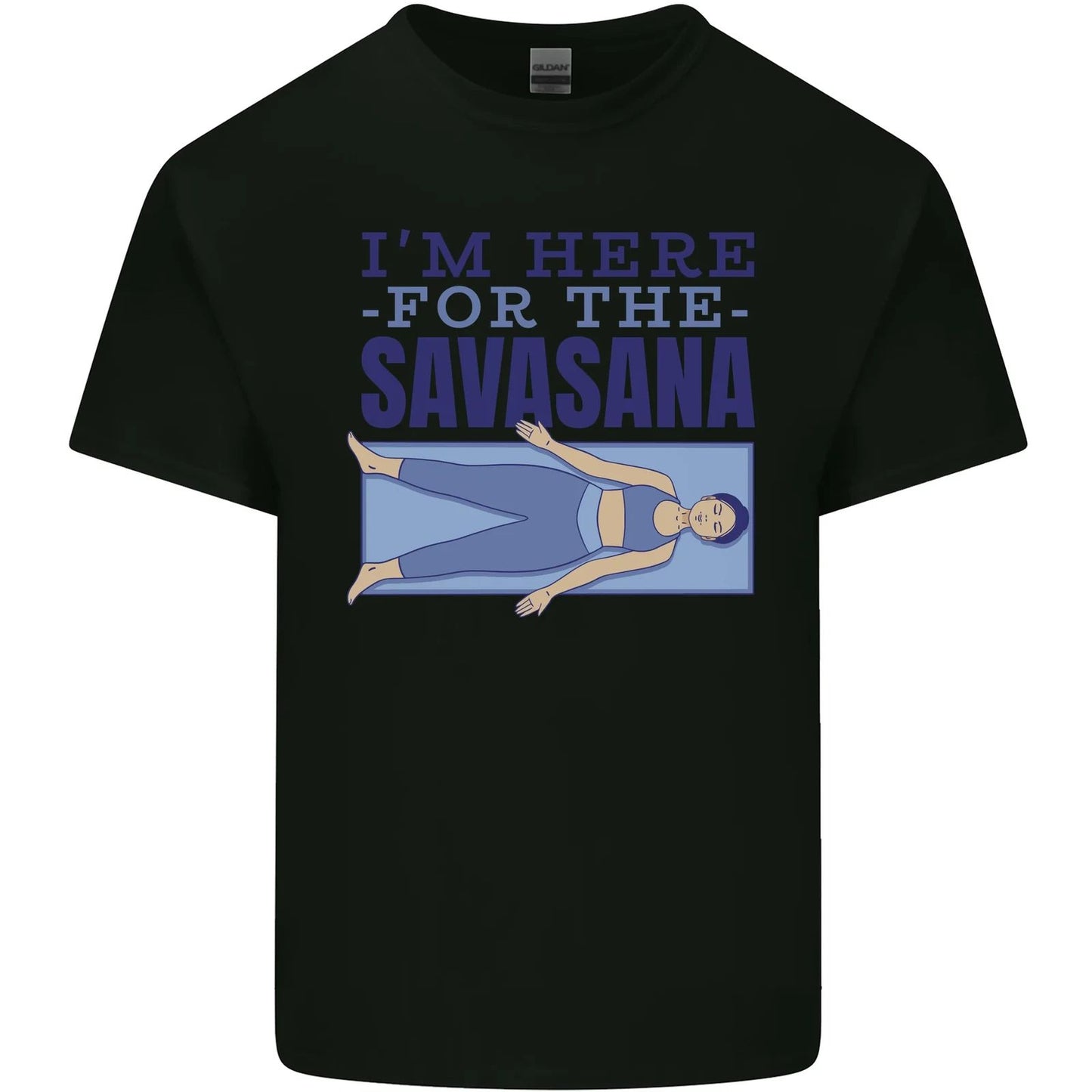 Funny Yoga Im Here For the Savasana Mens Cotton T-Shirt Tee Top