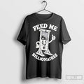 Premium Feed Me Billionaires