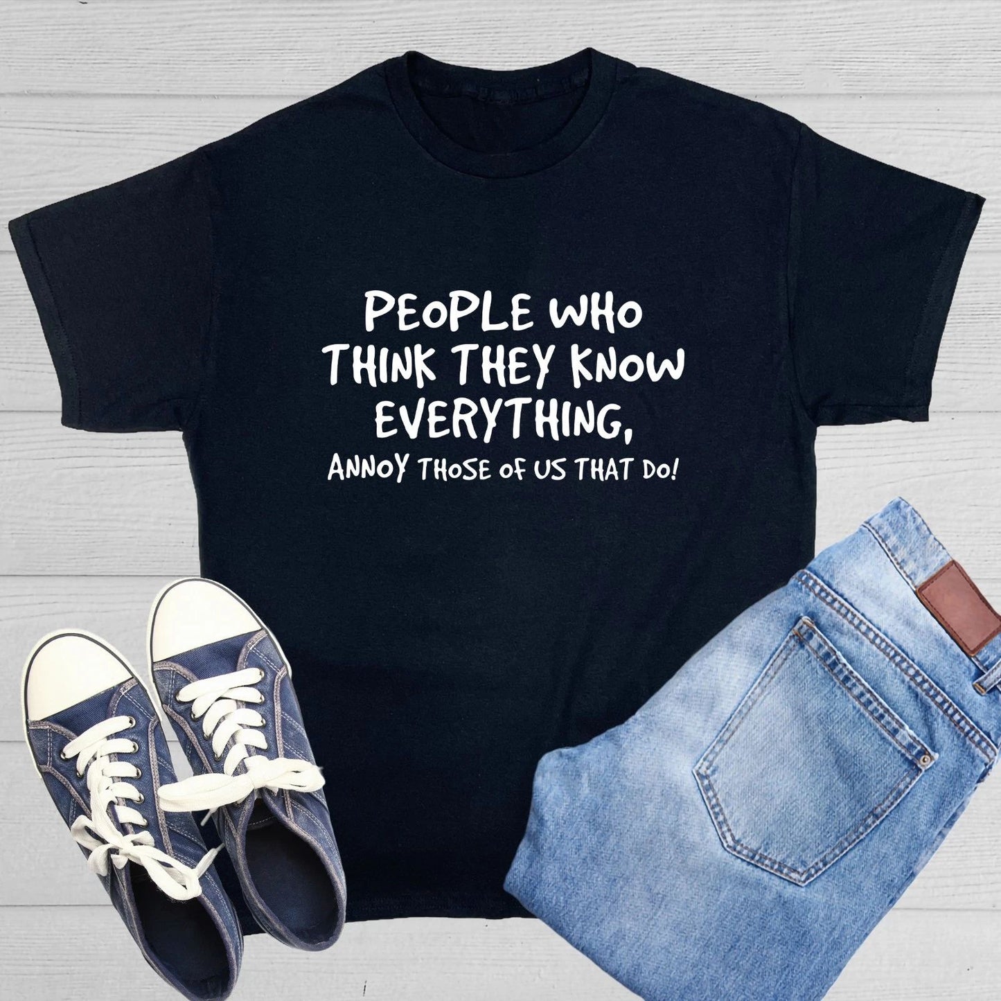 PEOPLE WHO THINK THEY KNOW Sarcastic Humor Graphic Novelty Funny T Shirt