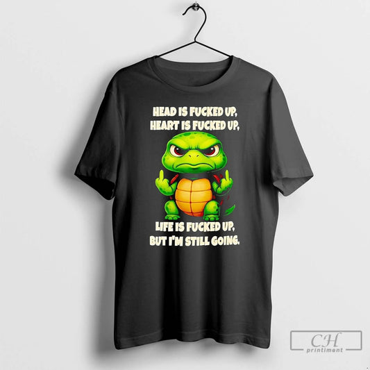 Classic Turtle Head Is Fucked Up Heart Is Fucked Up T Shirts