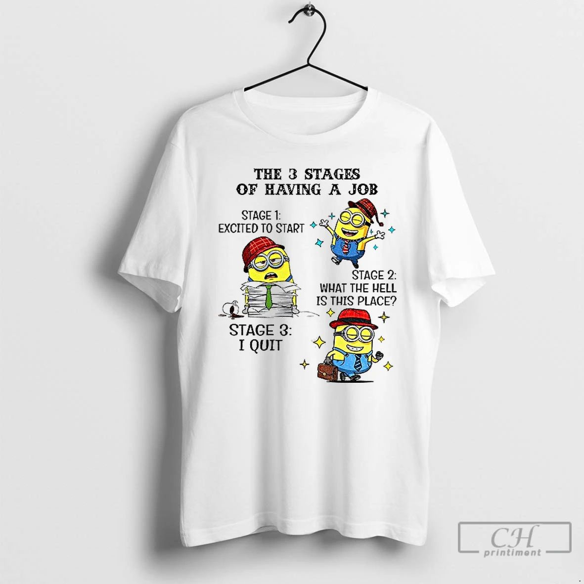 Classic Minion The 3 Stages Of Having A Job Stage 1 Excited To Start Stage