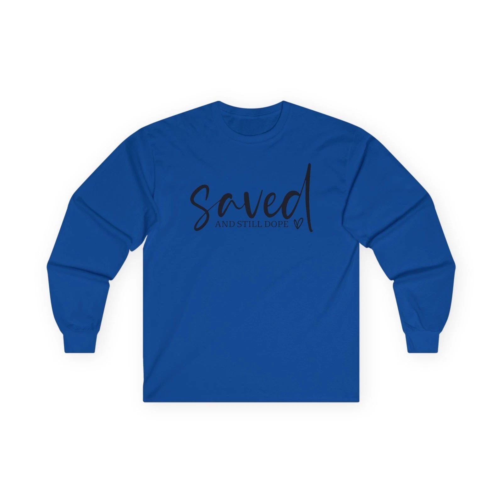 Saved and Still Dope Long Sleeve Tee — Christian Faith Graphic