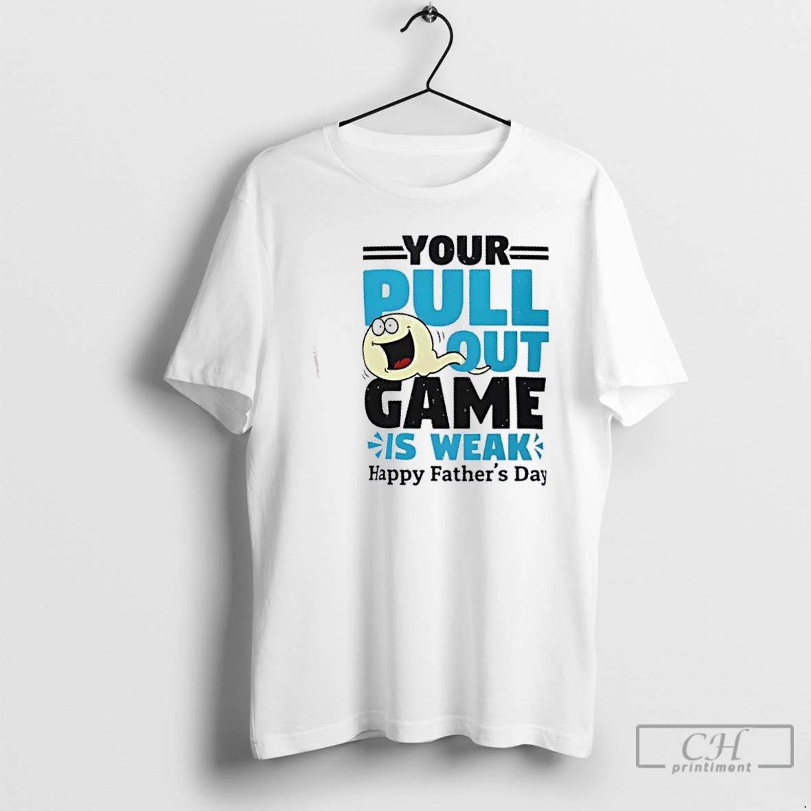 Classic Your Pull Out Game Is Weak Funny Dad T Shirts