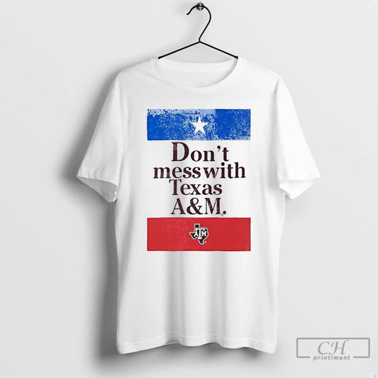 Classic Dont Mess With Texas Am Aggies T Shirts