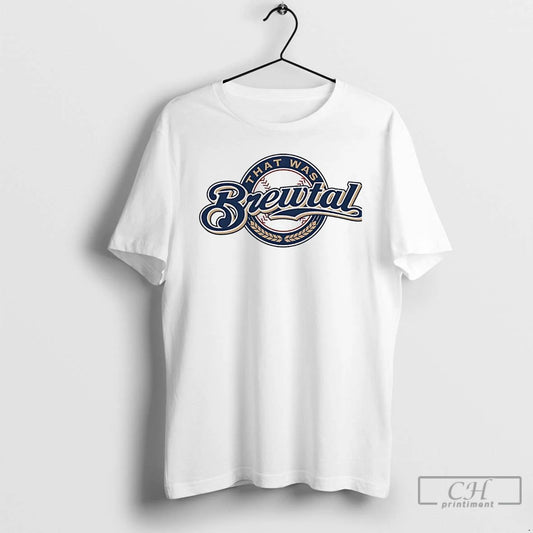 Classic Milwaukee Brewers That Was Brewtal T Shirts