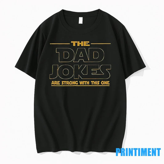 The Dad Jokes Are Strong With This One Tshirts Sweater