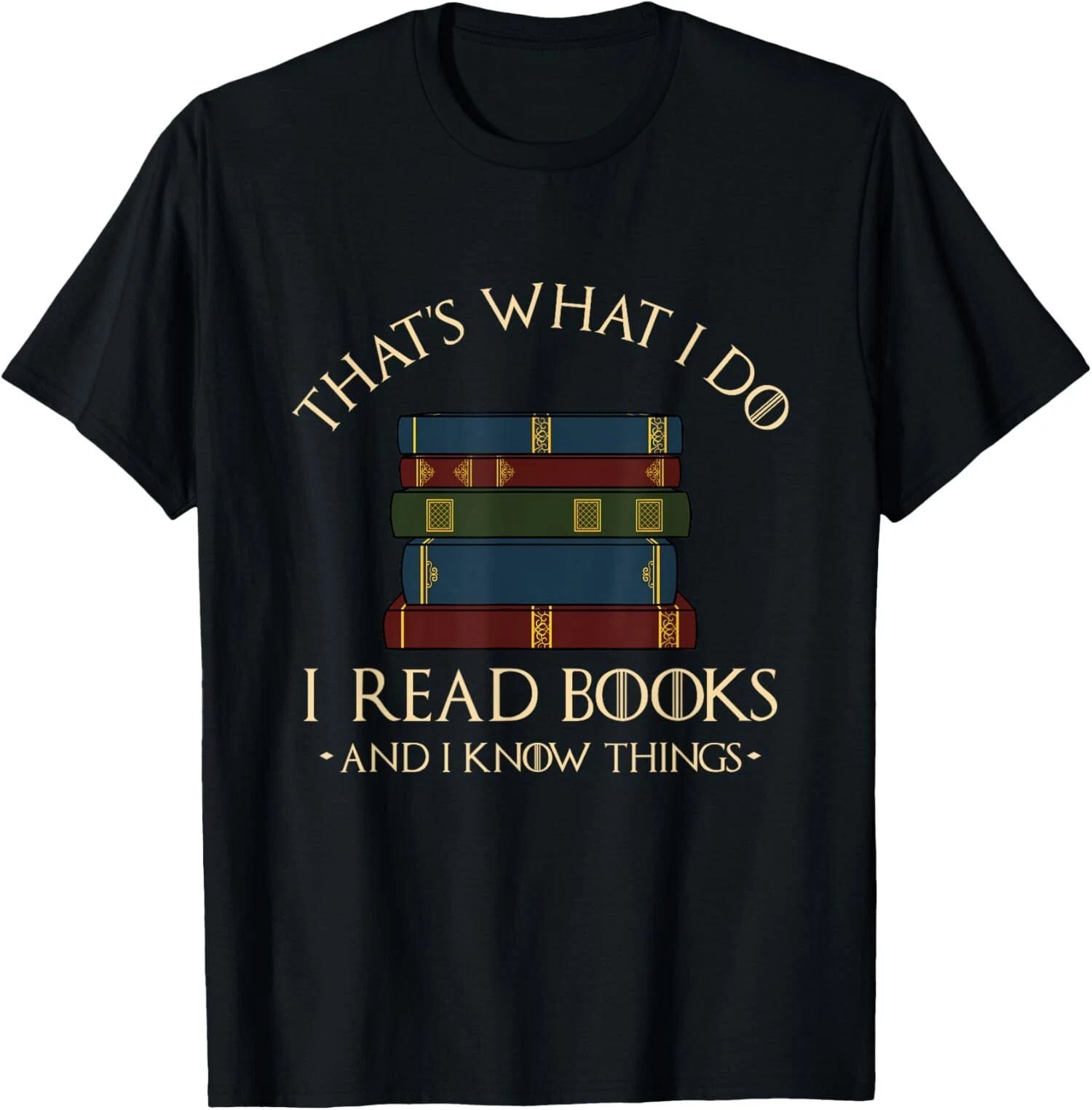 That's What I Do Read Books and Know Things Unisex T-Shirt