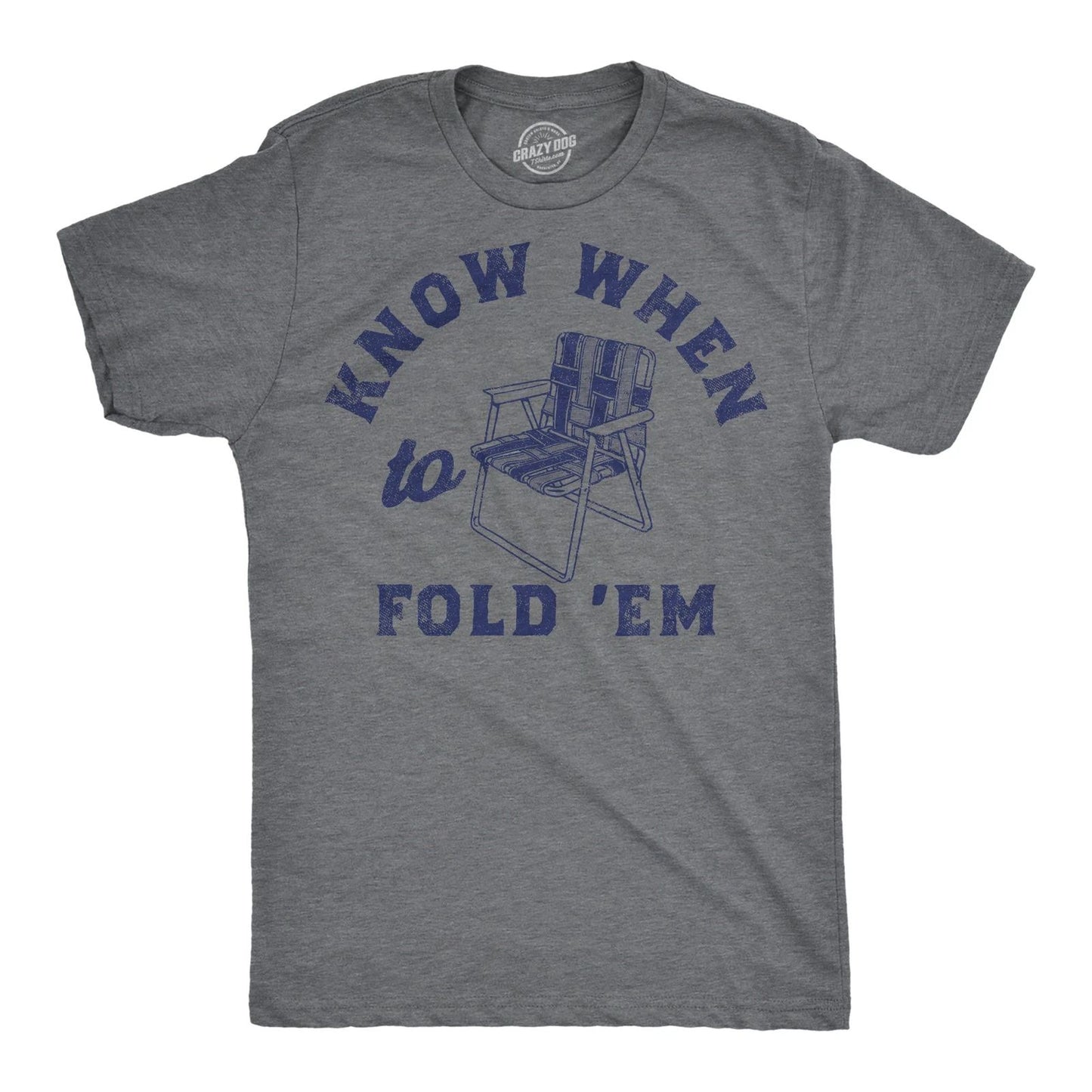 Mens Funny T Shirts Know When to Fold Em Sarcastic Lawn Chair Graphic Tee for