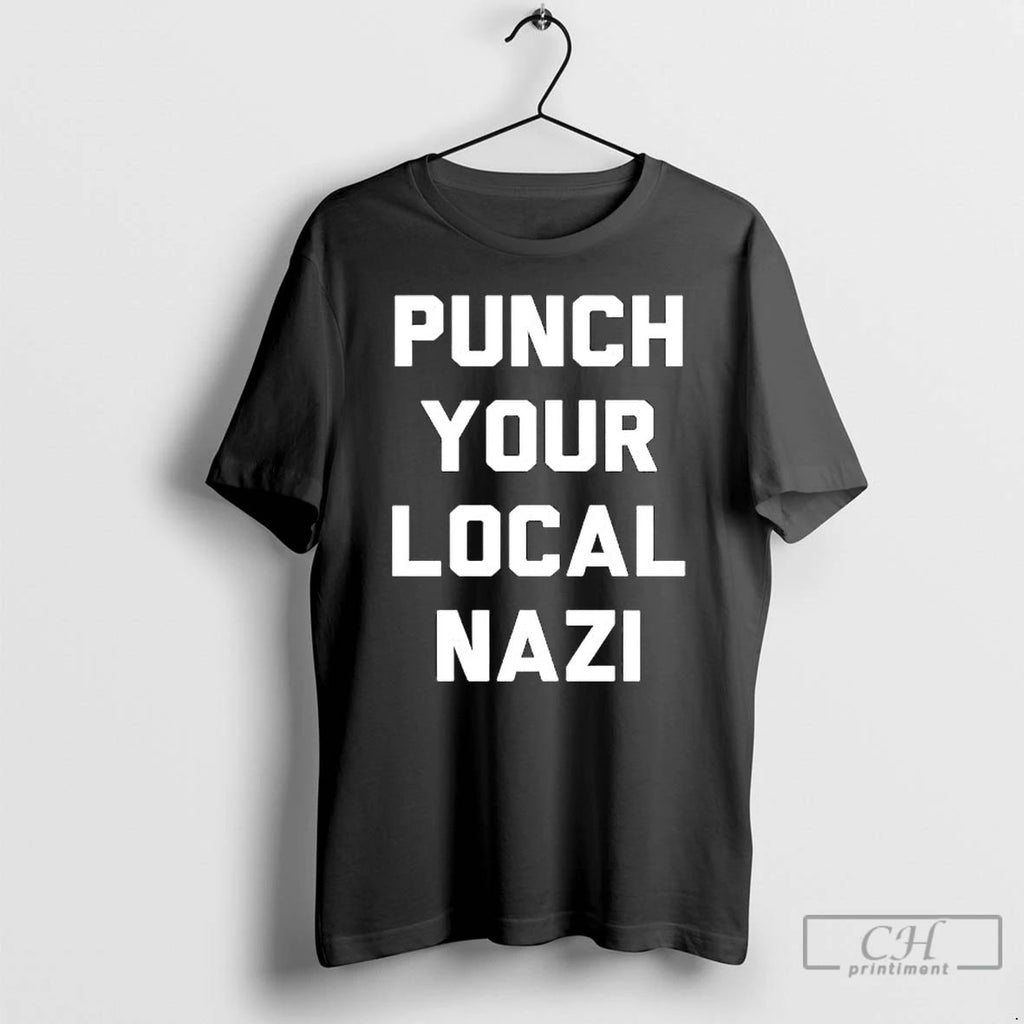 Premium Punch Your Local Nazi Graphic T Shirts