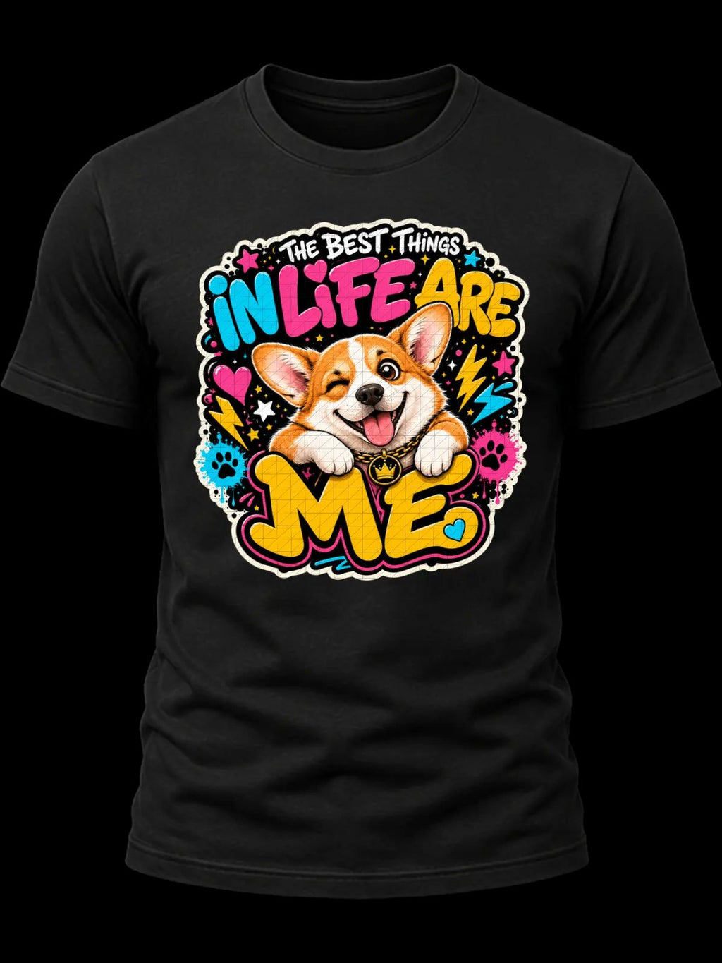 The Best Things in Life Are Me Corgi Shirt