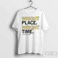 Premium Chazadi Wright Wright Place Wright Time T Shirts