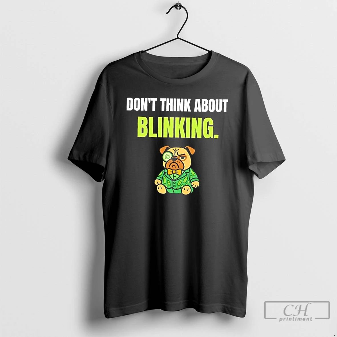Classic Dog Dont Think About Blinking T Shirts