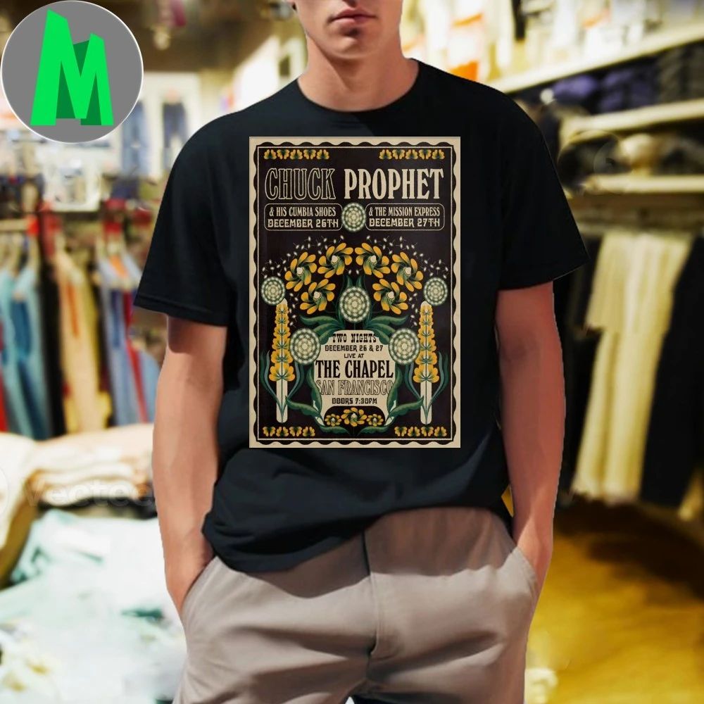 Chuck Prophet The Chapel in San Francisco CA Dec 26-27 2025 Poster Shirt