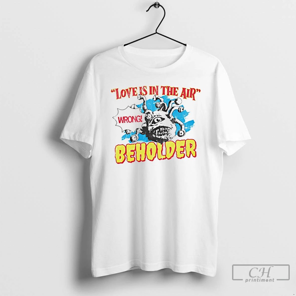 Classic Love Is In The Air Wrong Beholder T Shirts