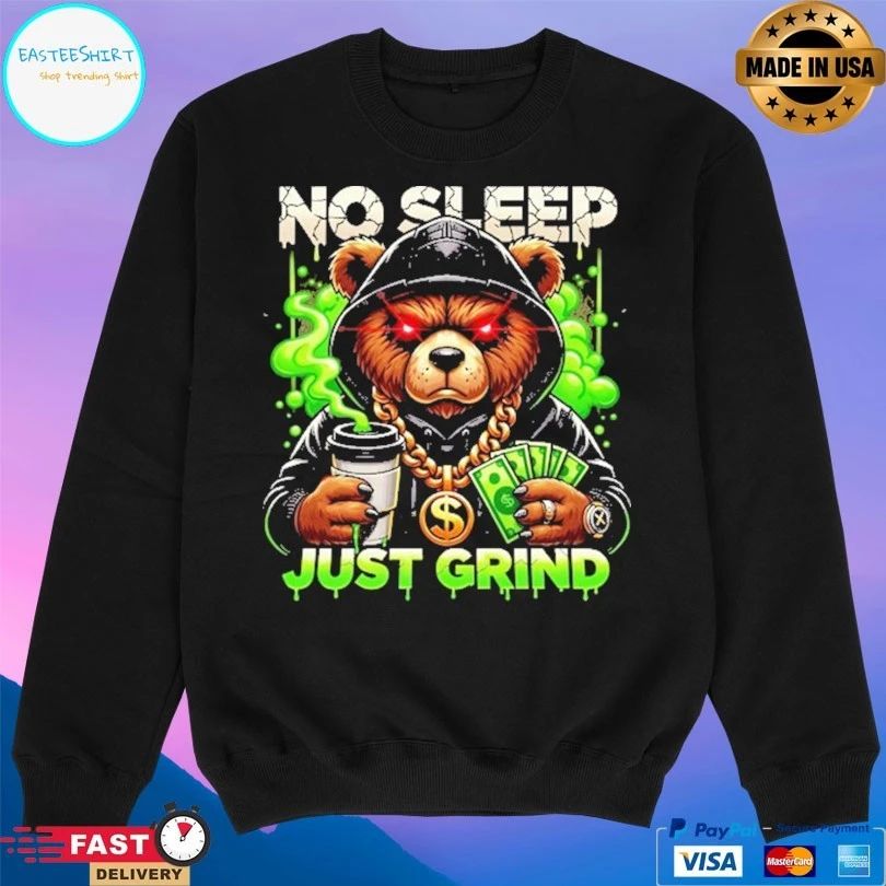 Bear No Sleep Just Grind Mascot Money T-shirt