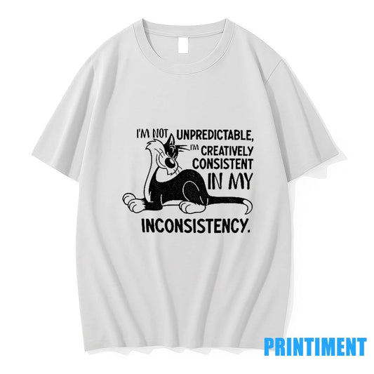 Cat Im Not Unpredictable Im Creatively Consistent In My Inconsistency Tshirts Sweater