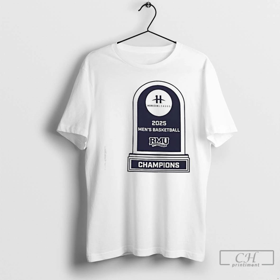Premium Rmu Colonials 2025 Horizon League Mens Basketball Champions T Shirts