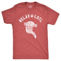 Mens Relax A Lotl T Shirt Funny Cute Lazy Cozy Axolotl Joke Tee for Guys