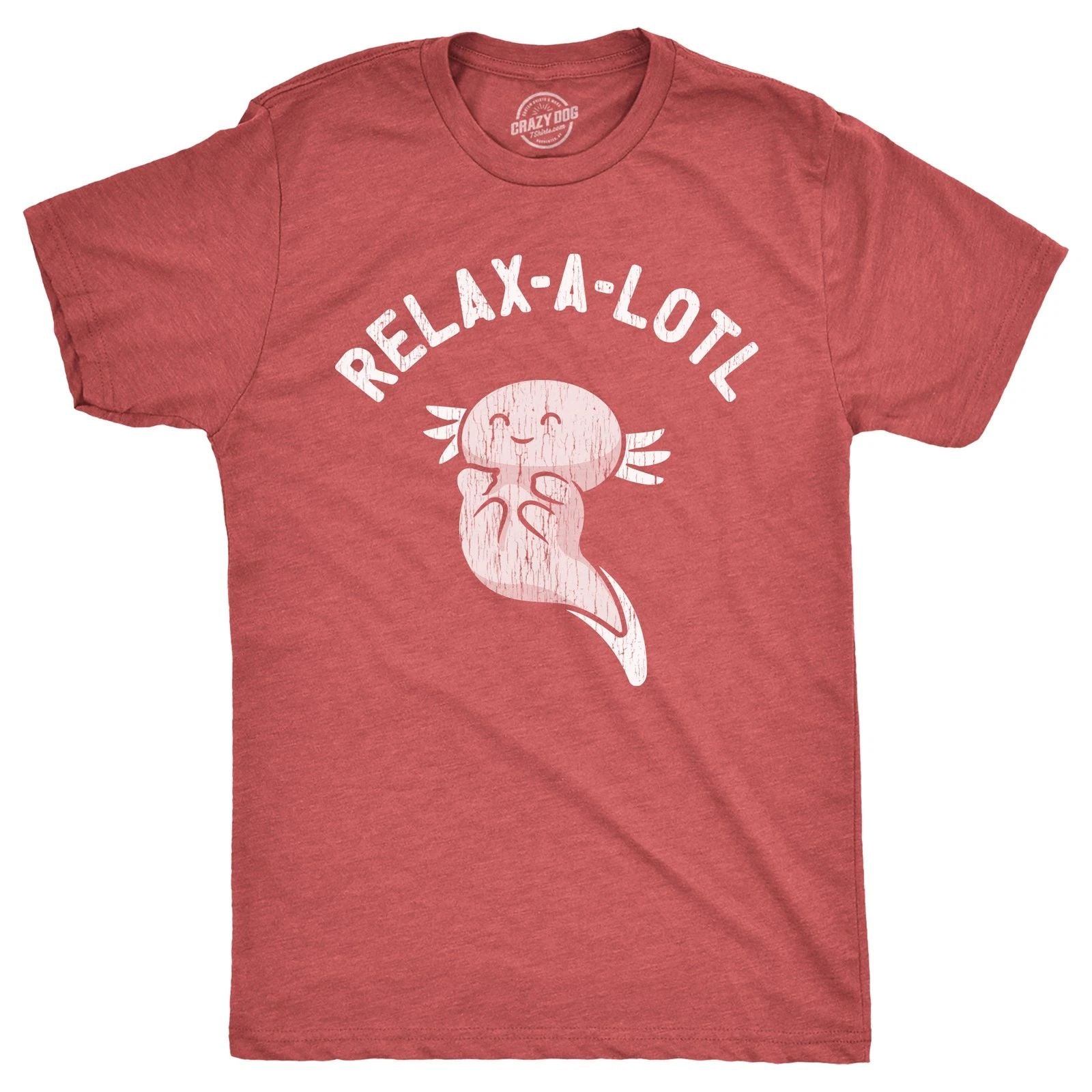Mens Relax A Lotl T Shirt Funny Cute Lazy Cozy Axolotl Joke Tee for Guys