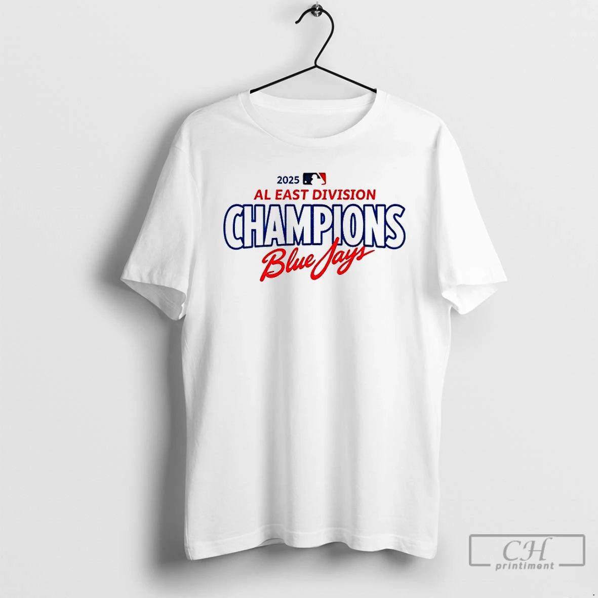 Premium Blue Jays Toronto Blue Jays Mlb Baseball 2025 Al East Division Champions T Shirts